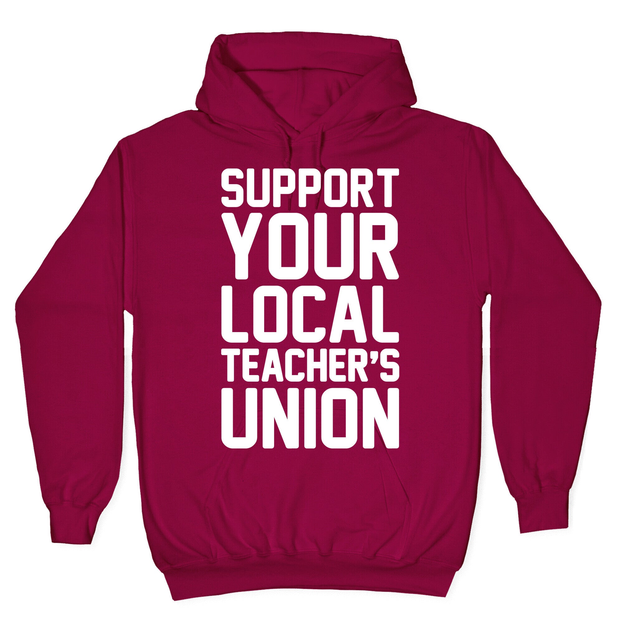 Support Your Local Teacher's Union White Print Hoodie